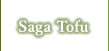 Saga Tofu