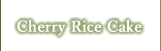 Cherry Rice Cake